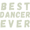 Best Dancer Ever