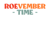Roevember Time Shirt Gift