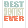 Meilleur dentiste jamais Dentiste Cadeau