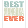 Best Mangaka ever Mangaka Gift