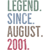 Legend Since August 2001