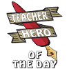 TEACHER HERO OF THE DAY