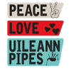 Peace Love Uileann Pipes Instrument