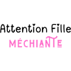 attention fille méchiante