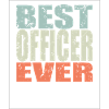 Best Officer ever Officer Gift