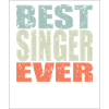 Best Singer ever Singer Gift