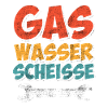 Gas Wasser Scheiße