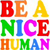 Be a nice human