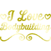I love bodybuilding