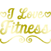 I love fitness