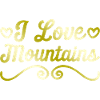 I love mountains