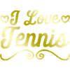 I love tennis