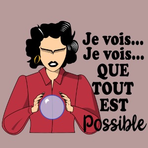 Je vois je vois que tout est possible