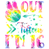 Peace Out Fifteen I'm 16 | Tie Dye Themed