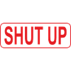 Shut Up