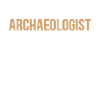 Archaeology Fossil Saying - Future Archaeologist