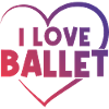 I love ballet