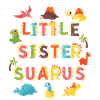 Sister Saurus | Dinosaur Birthday |