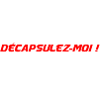 Décapsulez moi Rouge
