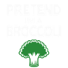 Pretend i'm a Broccoli