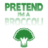 Pretend i'm a Broccoli