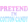 Pretend I'm Cotton Candy