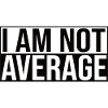 I Am Not Average
