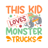 This kid loves Monster trucks