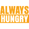 Always Hungry