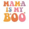 Mama Is My Boo Spooky