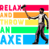 Relax and throw an Axe