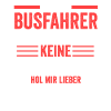 Busfahrer Bier Schulbus Geschenk