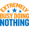 Extremely Busy Doing Nothing 5