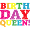 Daughter Birthday Birthday Queen! Girl