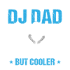 Awesome DJ Dad