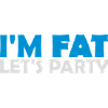 at the fat lets party