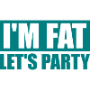 at the fat lets party