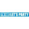 at the fat lets party