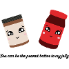 peanut butter to my jelly