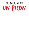 Ce Mec Veut Un Picon