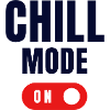 Cill Mode ON