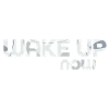 Wake up now
