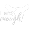 I am enough