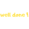 wel done