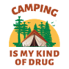 Camping my kind of drug