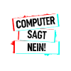 Computer Sagt Nein!