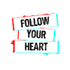 Follow your Heart