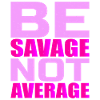 Soyez sauvage pas moyen 4