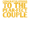 Congratulations To The Pear-fect-Couple