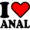 I love anal